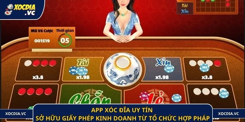 App xóc đĩa uy tín sở hữu giấy phép kinh doanh từ tổ chức hợp pháp