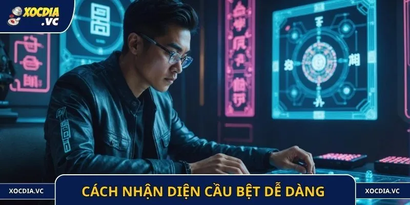 Cách nhận diện cầu bệt dễ dàng cho tân binh