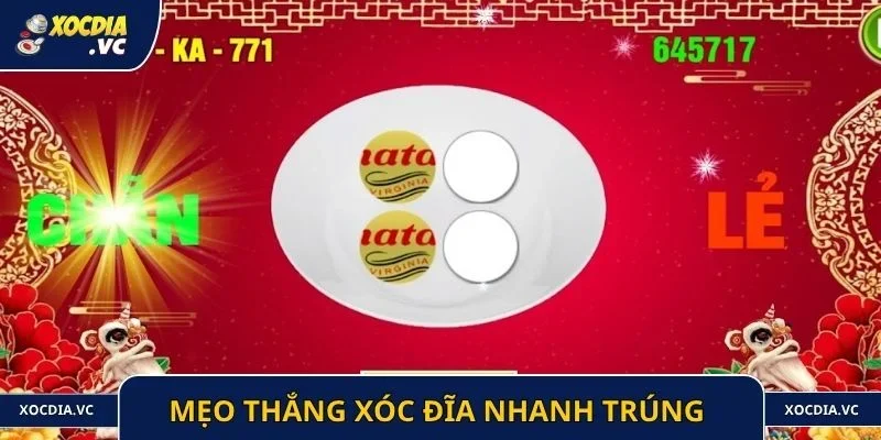 Mẹo thắng xóc đĩa nhanh trúng từ các cao thủ