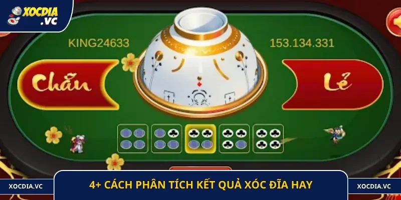 4+ cách phân tích kết quả xóc đĩa hay