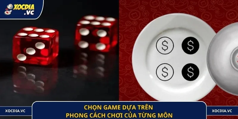 Chọn game dựa trên phong cách chơi của từng môn