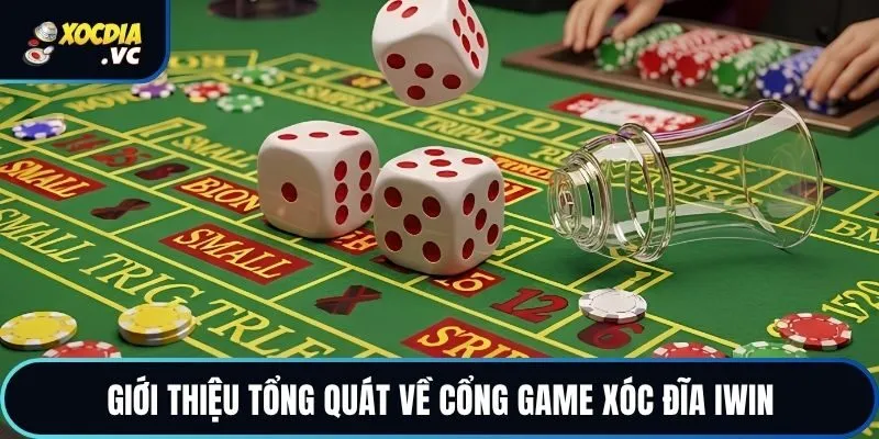 Giới thiệu tổng quát về cổng game xóc đĩa iWin