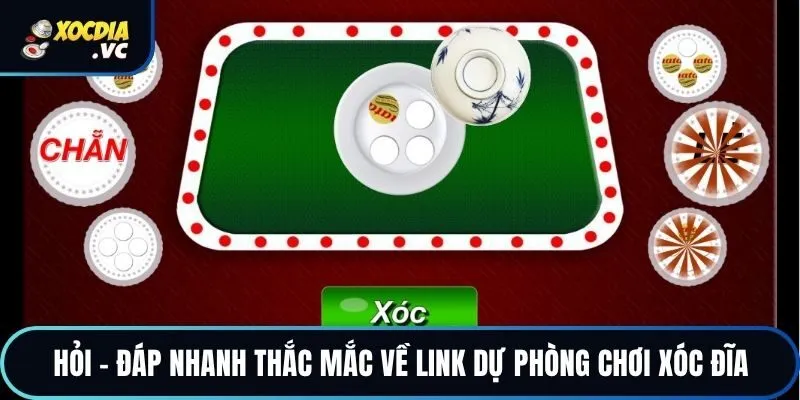 Hỏi - đáp nhanh thắc mắc về link dự phòng chơi xóc đĩa