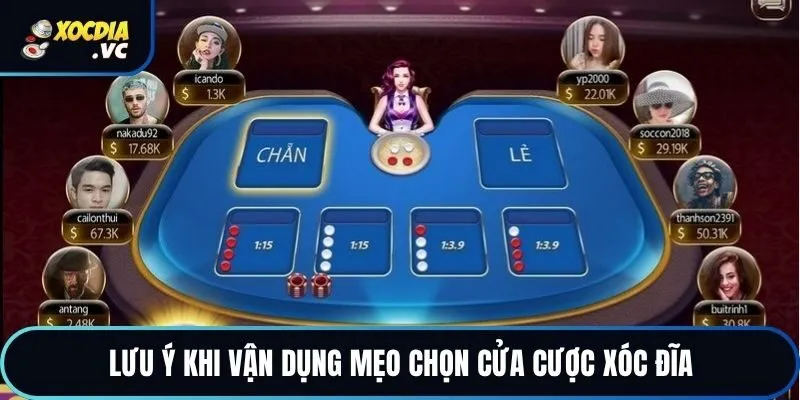 Lưu ý khi vận dụng mẹo chọn cửa cược xóc đĩa